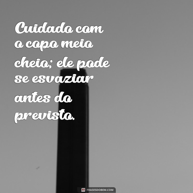 Frases Engraçadas e Reflexivas para Amantes da Bebida 