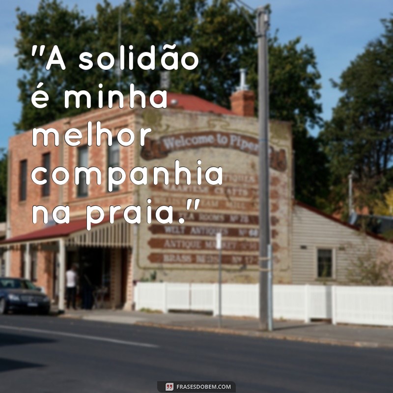 frases legendas para foto na praia sozinha 