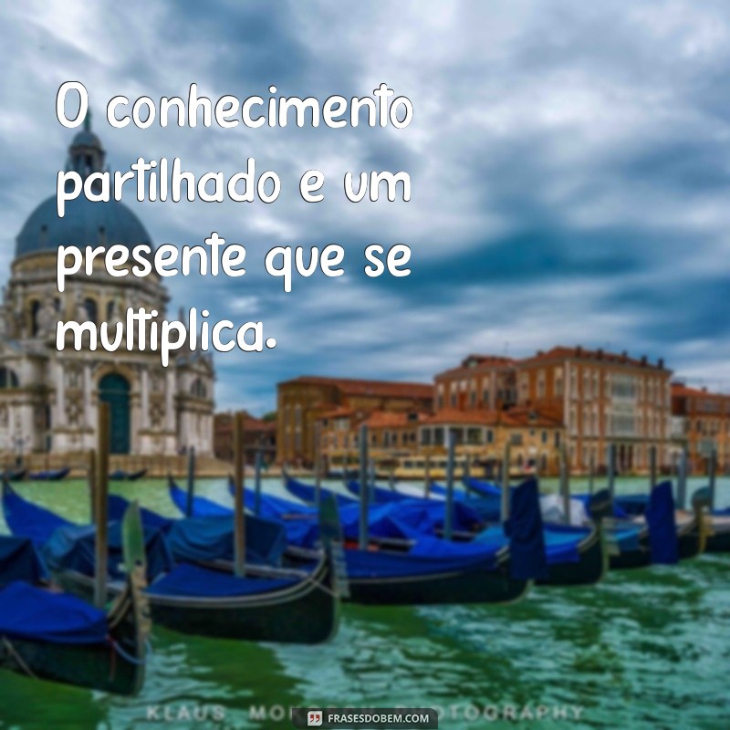 Frases Inspiradoras sobre Conhecimento: Aprenda e Cresça com Sabedoria 