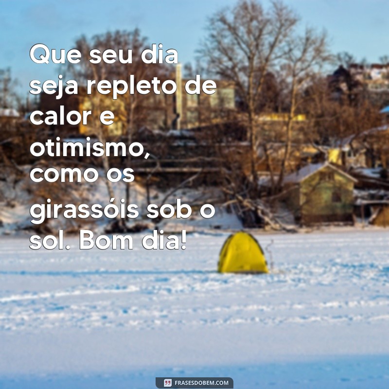 Frases Inspiradoras de Bom Dia com Girassóis: Espalhe Alegria e Positividade 