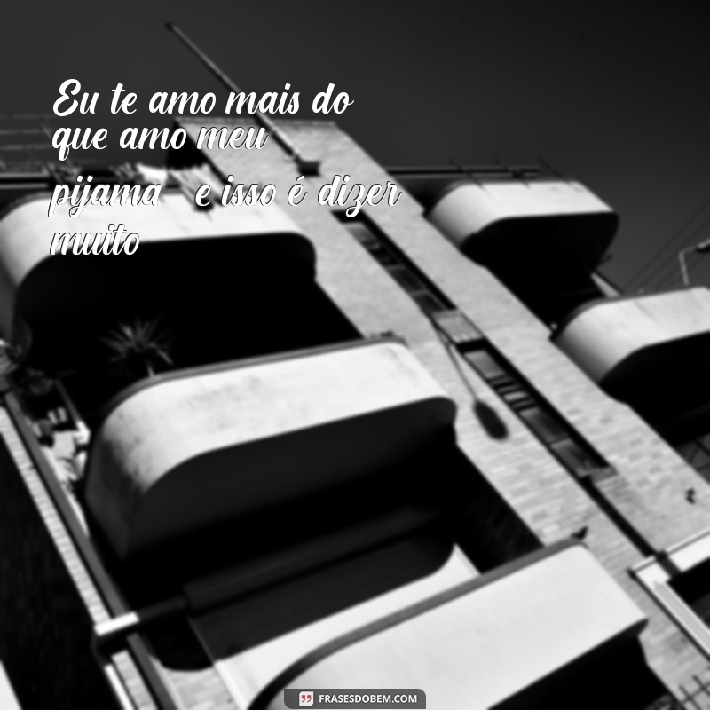 As Melhores Frases Engraçadas para Encantar Sua Namorada 