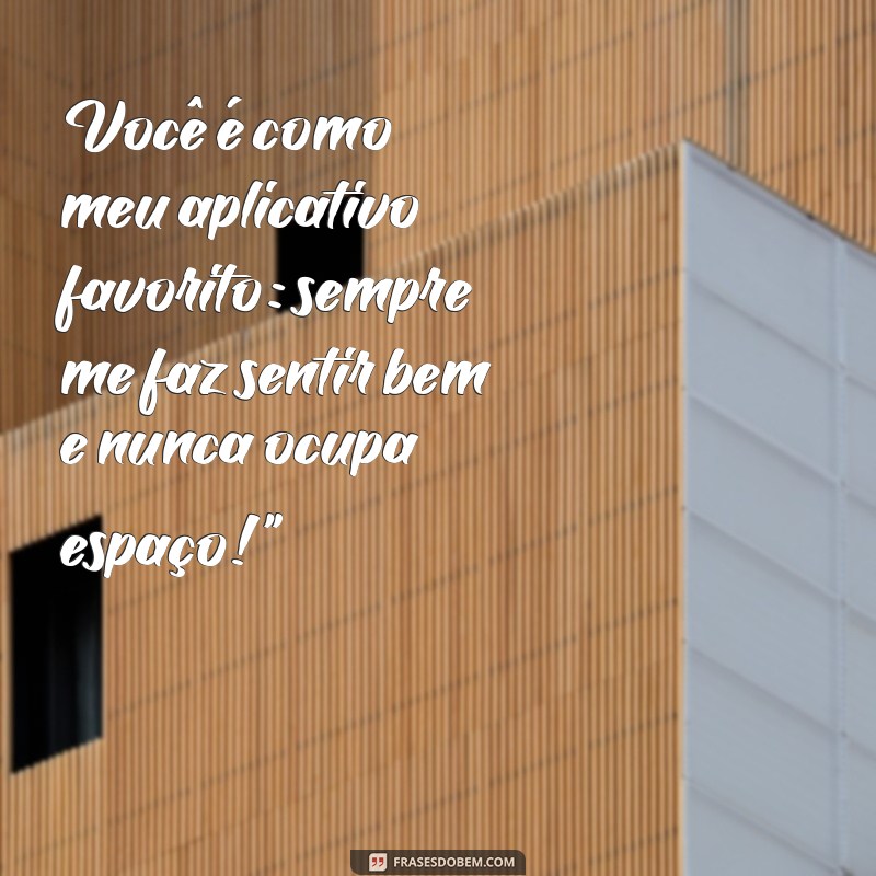 As Melhores Frases Engraçadas para Encantar Sua Namorada 