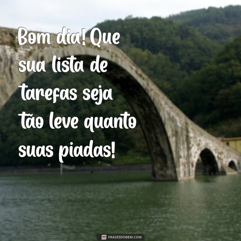 30 Frases Engraçadas para Começar o Dia com um Sorriso 