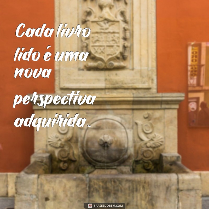 Frases Curtas Inspiradoras sobre Leitura para Amantes de Livros 