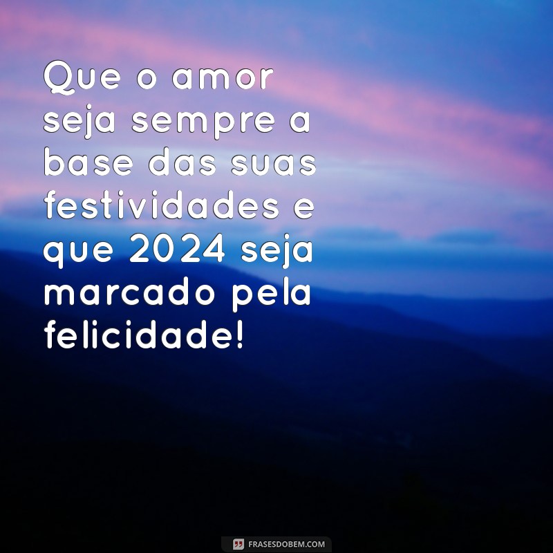 Frases Inspiradoras para Celebrar o Natal e o Ano Novo 2024 