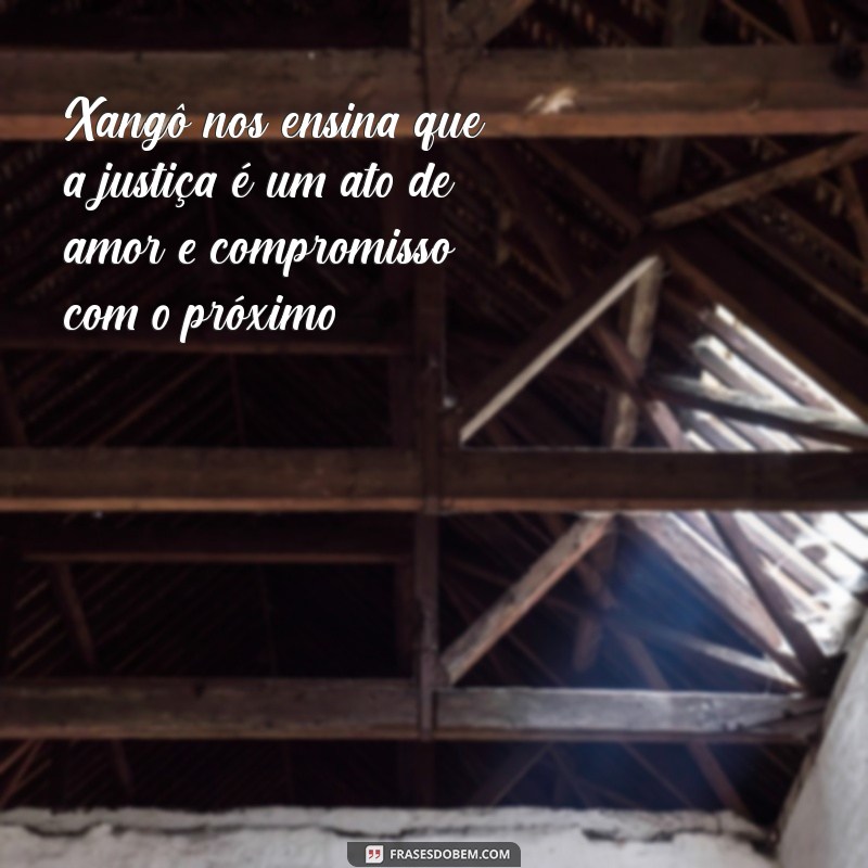 Frases Inspiradoras sobre a Justiça de Xangô: Sabedoria e Reflexão 