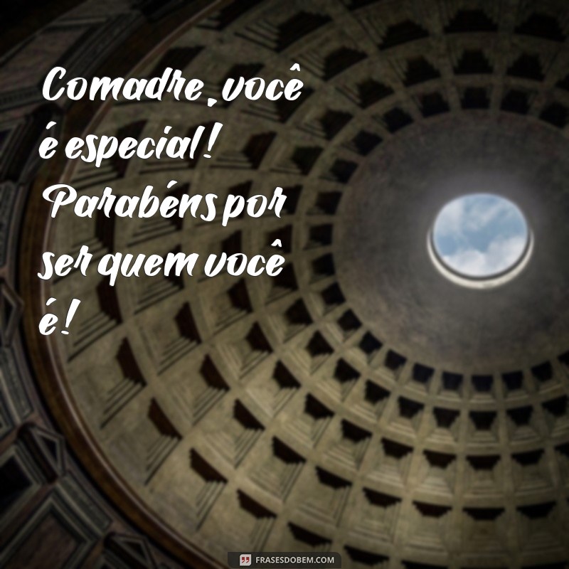 Parabéns, Minha Comadre! Mensagens e Frases Inspiradoras para Celebrar 