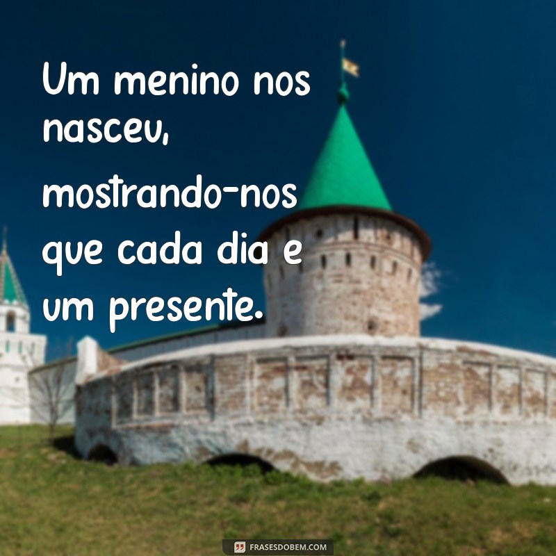 Versículo Inspirador: Porque Um Menino Nos Nasceu - Reflexões sobre Esperança e Renovação 