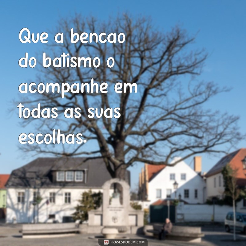 Frases Inspiradoras para Batizado de Filho: Mensagens que Tocam o Coração 