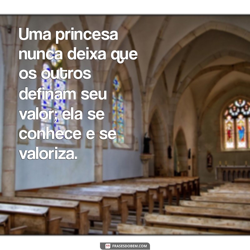 As Melhores Frases Inspiradoras sobre Princesas para Encantar seu Dia 