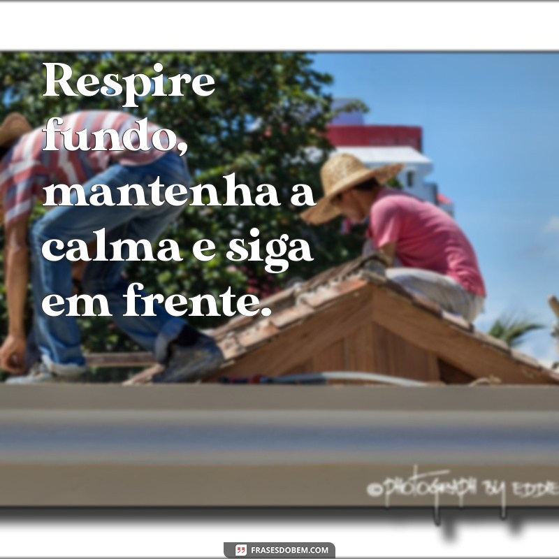 Frases Inspiradoras para Superar Desafios e Encontrar Força Interior 