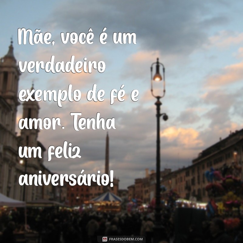 Mensagens Inspiradoras para o Aniversário da Mãe Evangélica 