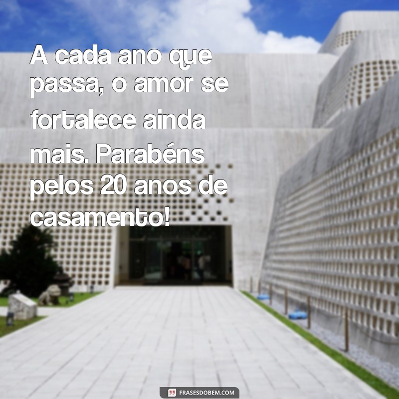 20 Anos de Casamento: Mensagens Emocionantes para Celebrar o Amor Duradouro 