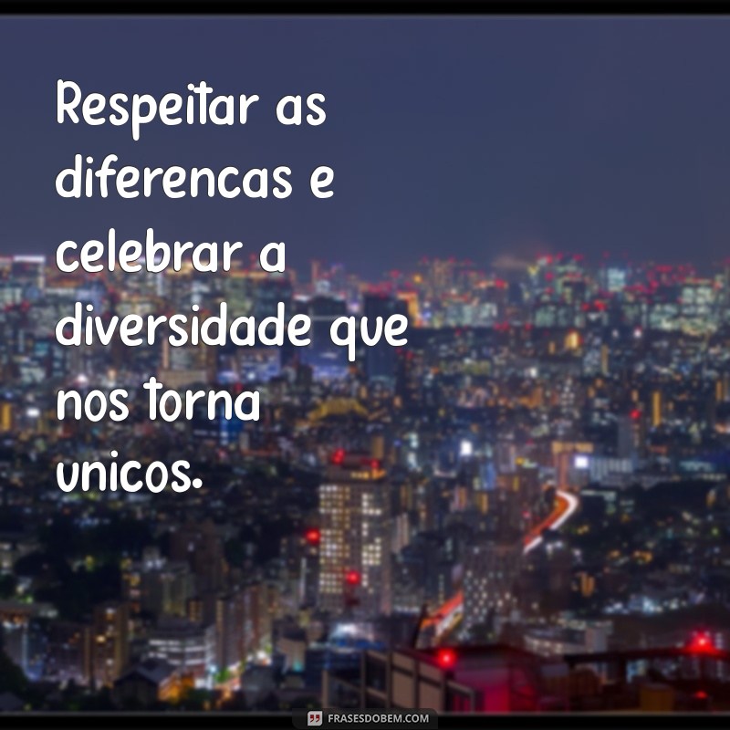 Frases Inspiradoras sobre Respeito: Cultivando Relações Positivas 