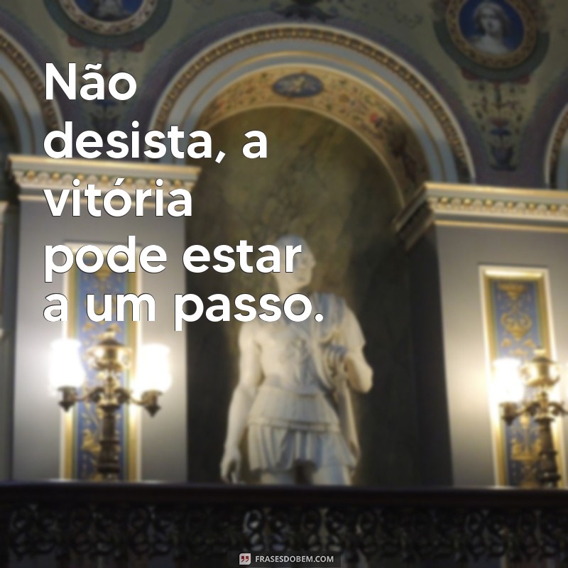 Frases Curtas de Força: Inspire-se e Encontre Motivação em Palavras Poderosas 