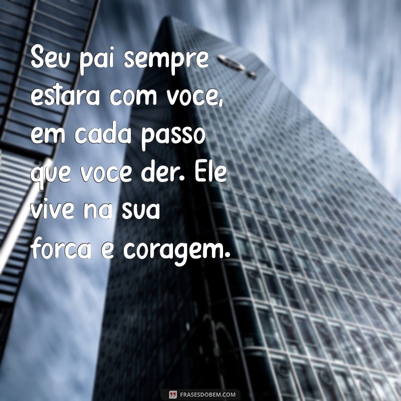 Conforto e Apoio: Mensagens de Sentimentos para Amigas que Perderam o Pai 