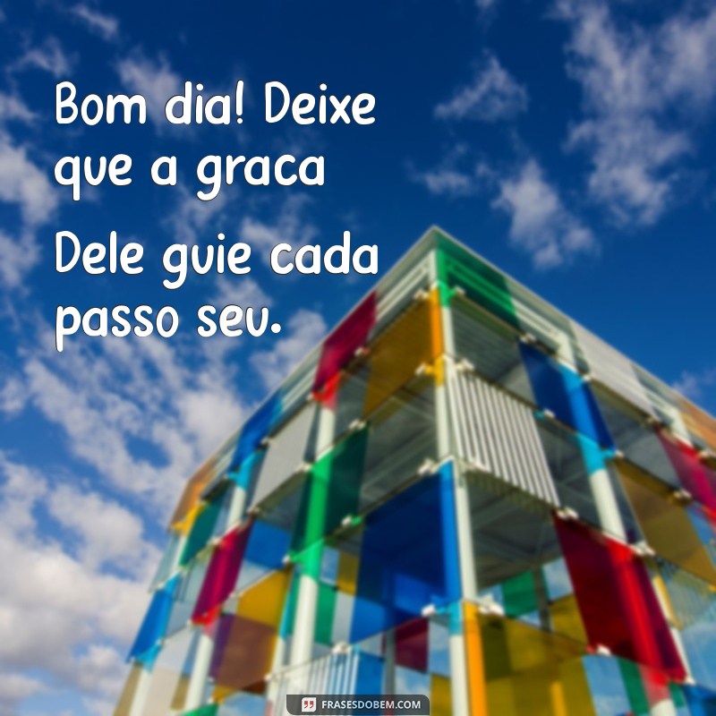 Comece Seu Dia com Cristo: Frases Inspiradoras para um Bom Dia 