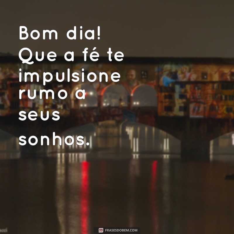 Comece Seu Dia com Cristo: Frases Inspiradoras para um Bom Dia 