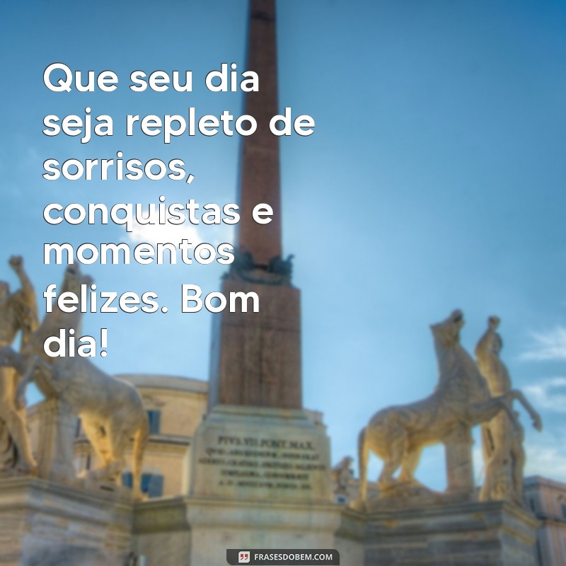 Mensagens de Bom Dia: As Novas Frases para Começar o Dia com Positividade 