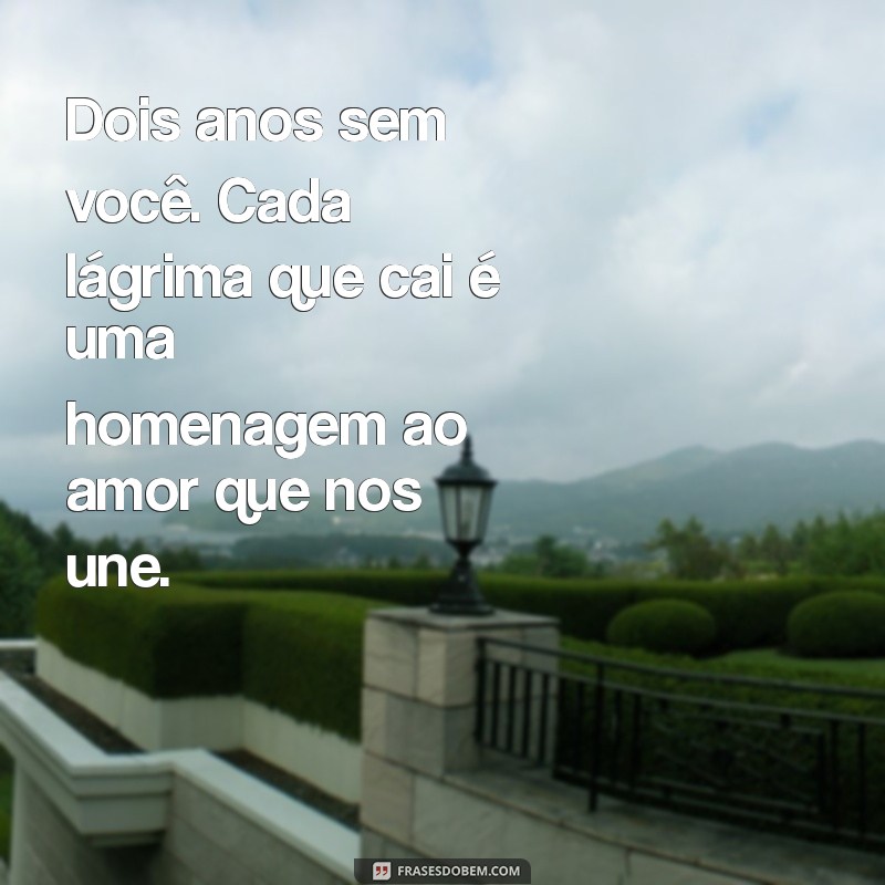 Como Lidar com a Dor: Mensagens Comemorativas para o 2º Aniversário do Falecimento de um Filho 