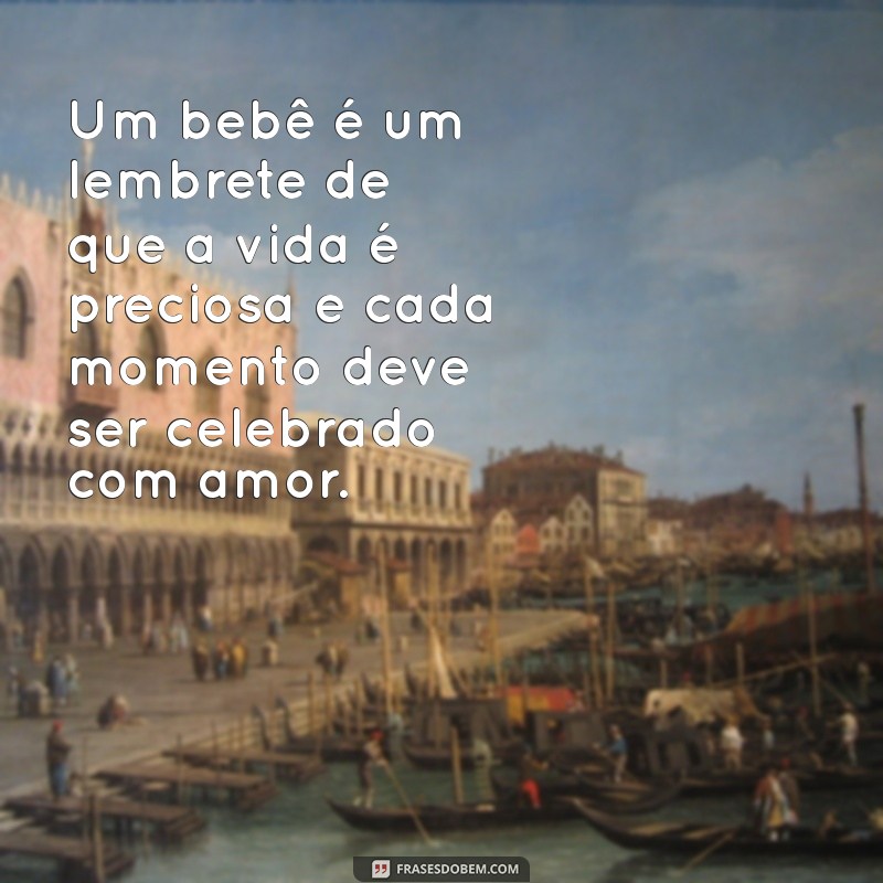 Como Celebrar a Chegada de um Bebê: Mensagens e Frases Inspiradoras 