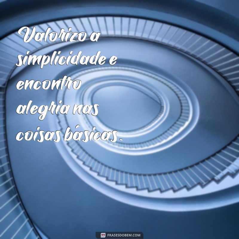 Frases Inspiradoras para Definir Quem Você É 