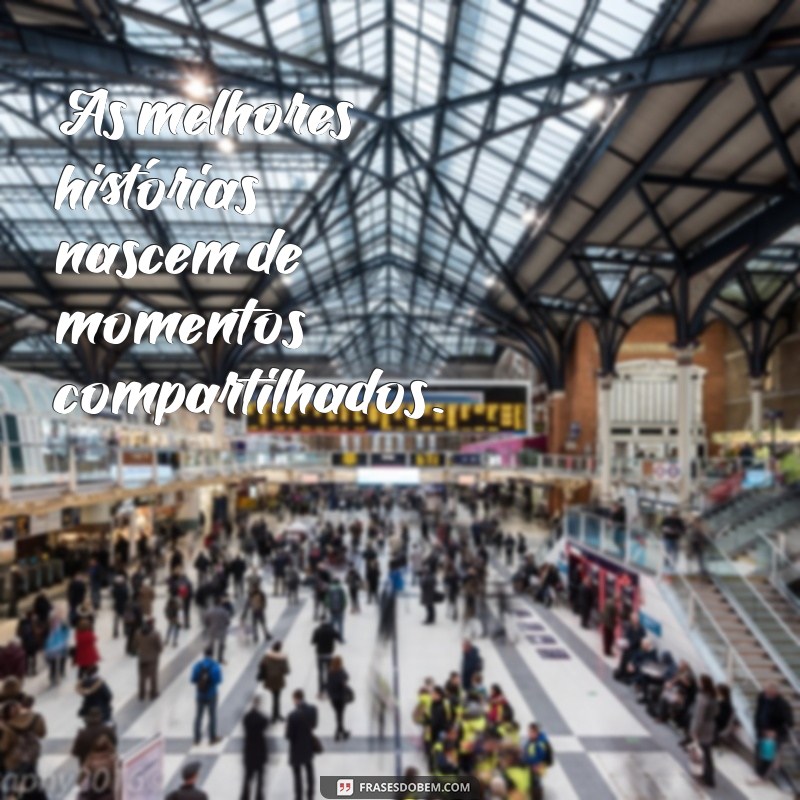 Frases Inspiradoras para Celebrar os Melhores Momentos da Vida 