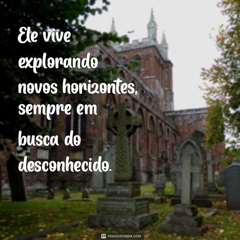 Frases Inspiradoras: Ele Vive em Nossas Memórias 