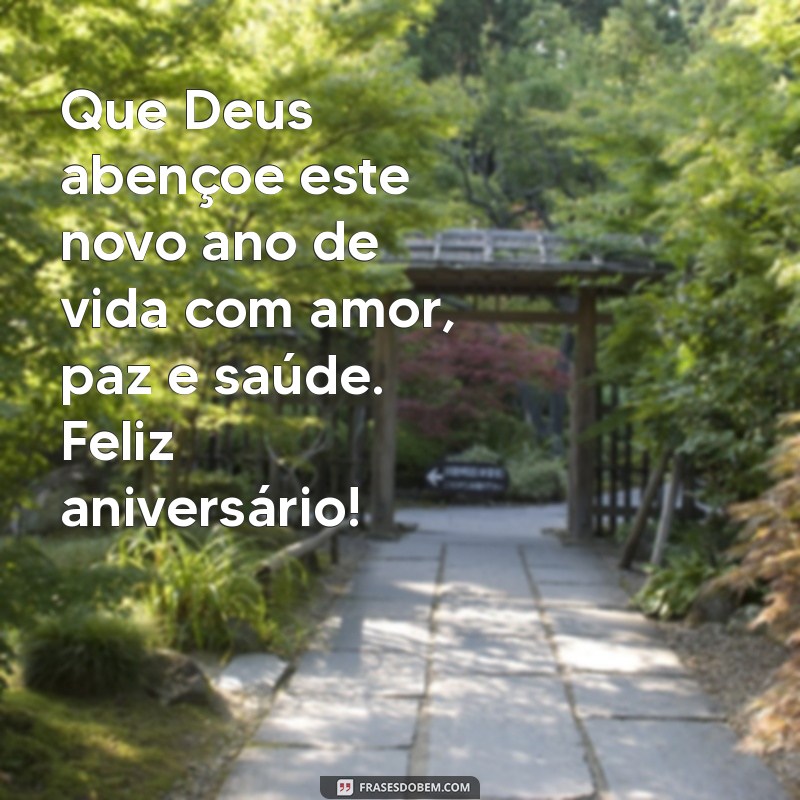 mensagem da bíblia para aniversariante Que Deus abençoe este novo ano de vida com amor, paz e saúde. Feliz aniversário!