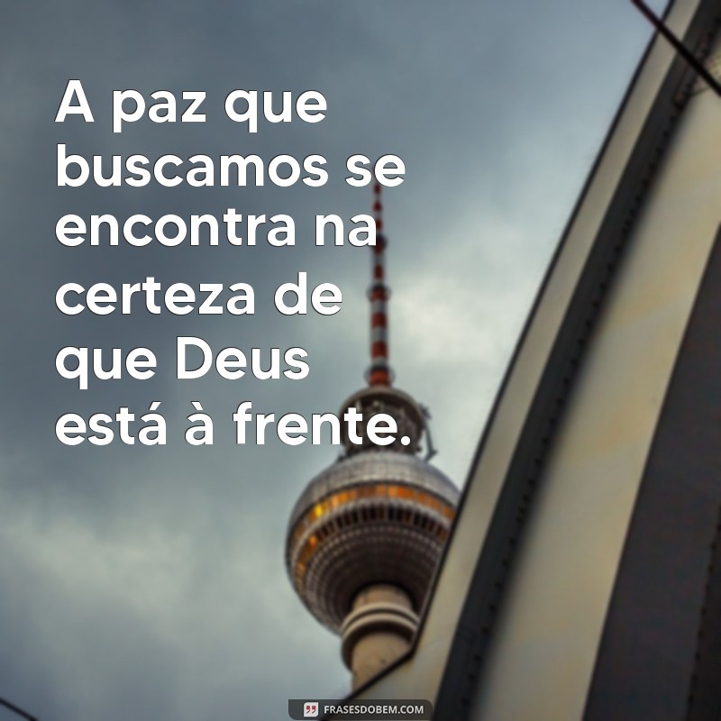 Frases Inspiradoras: Deus Está no Controle em Todos os Momentos 