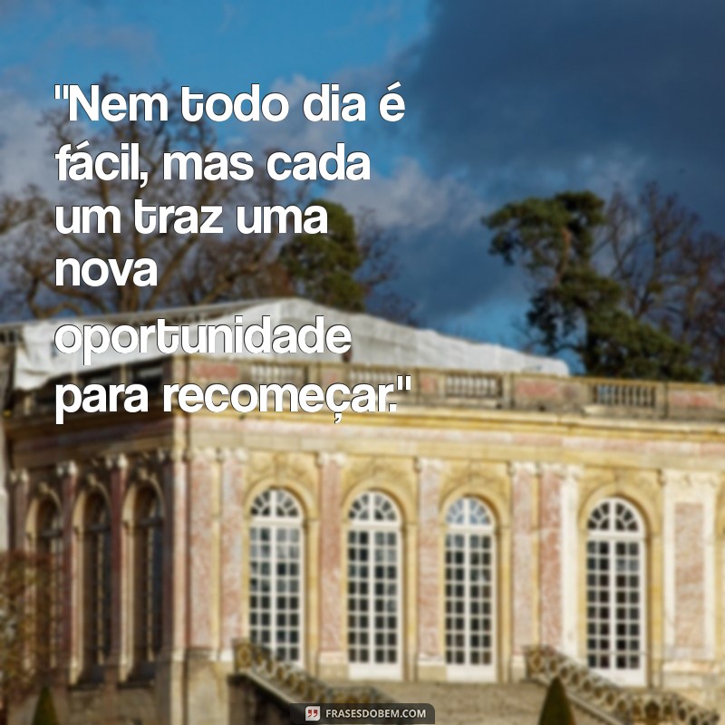 frases para quem ta desanimado 