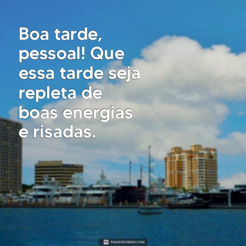 Mensagens Inspiradoras de Boa Tarde para Compartilhar com a Família 