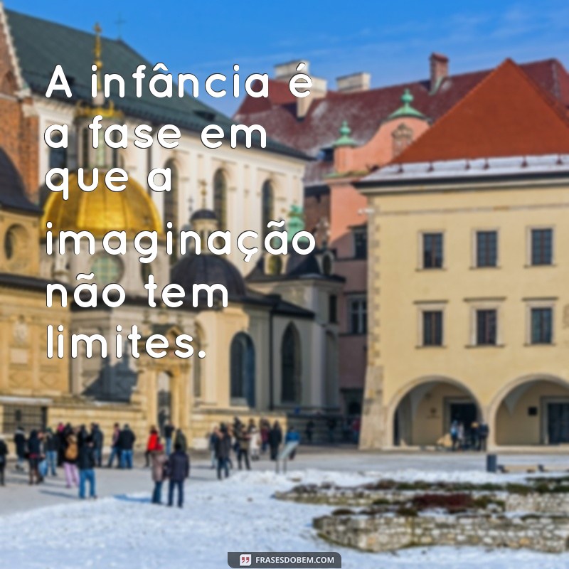 Frases Inspiradoras para Celebrar o Dia das Crianças 