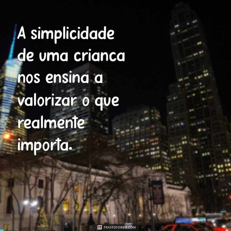 Frases Inspiradoras para Celebrar o Dia das Crianças 