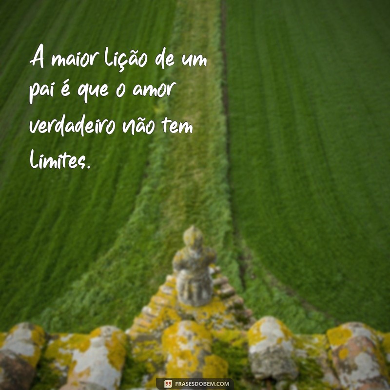 Frases Inspiradoras para Celebrar a Relação entre Pais e Filhos 