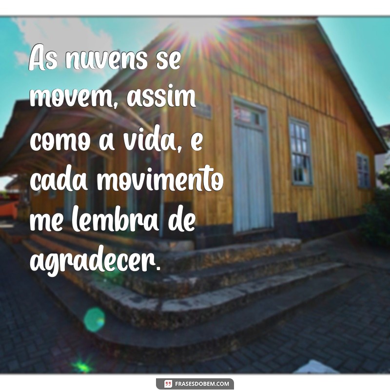 Frases Inspiradoras para Agradecer ao Olhar para o Céu 