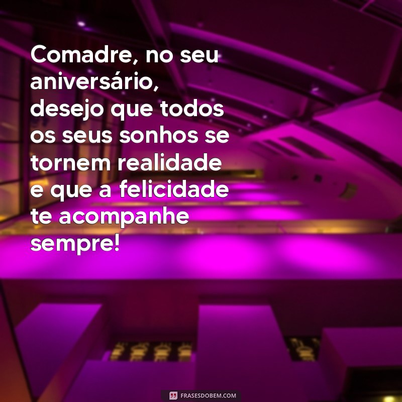 Mensagens Criativas de Feliz Aniversário para Comadre: Celebre com Amor e Alegria! 