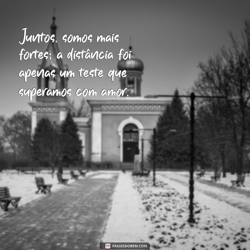 Frases Inspiradoras para Casais que Recomeçaram a Relação 