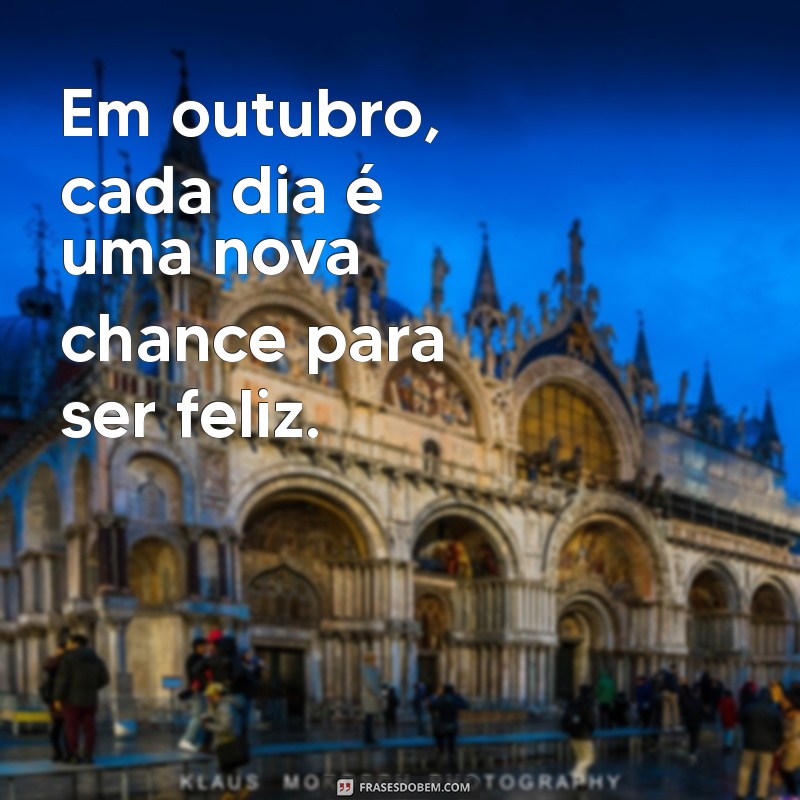 Frases Inspiradoras para Celebrar Outubro: Reflexões e Motivação 