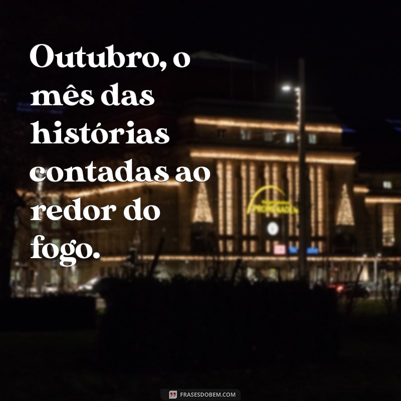 Frases Inspiradoras para Celebrar Outubro: Reflexões e Motivação 