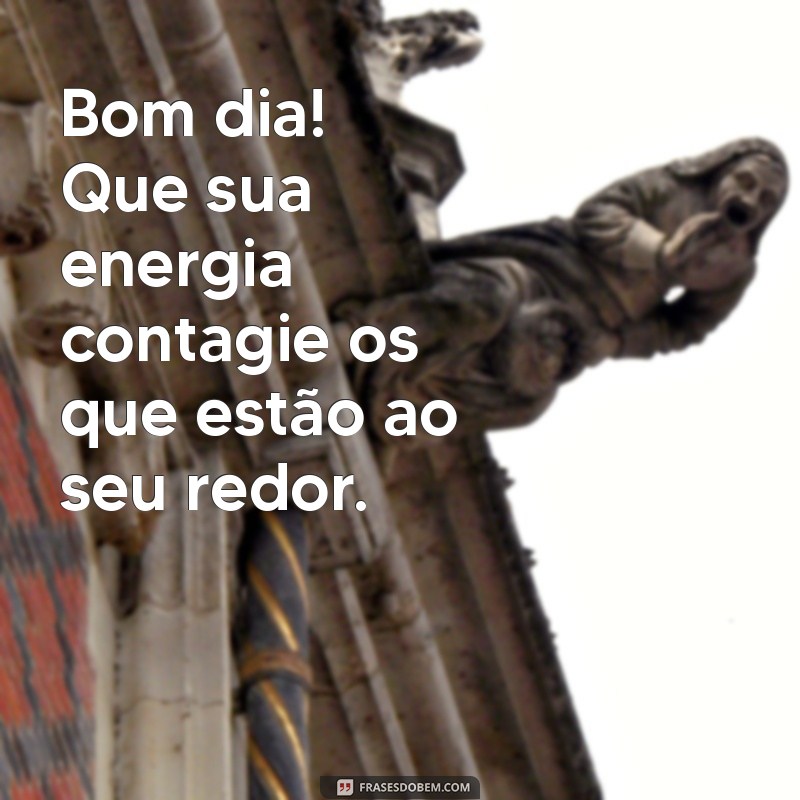 Frases Inspiradoras de Bom Dia para Motivar Seu Trabalho 