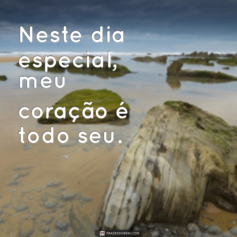 Frases Românticas para Celebrar o Dia dos Namorados: Inspire-se! 