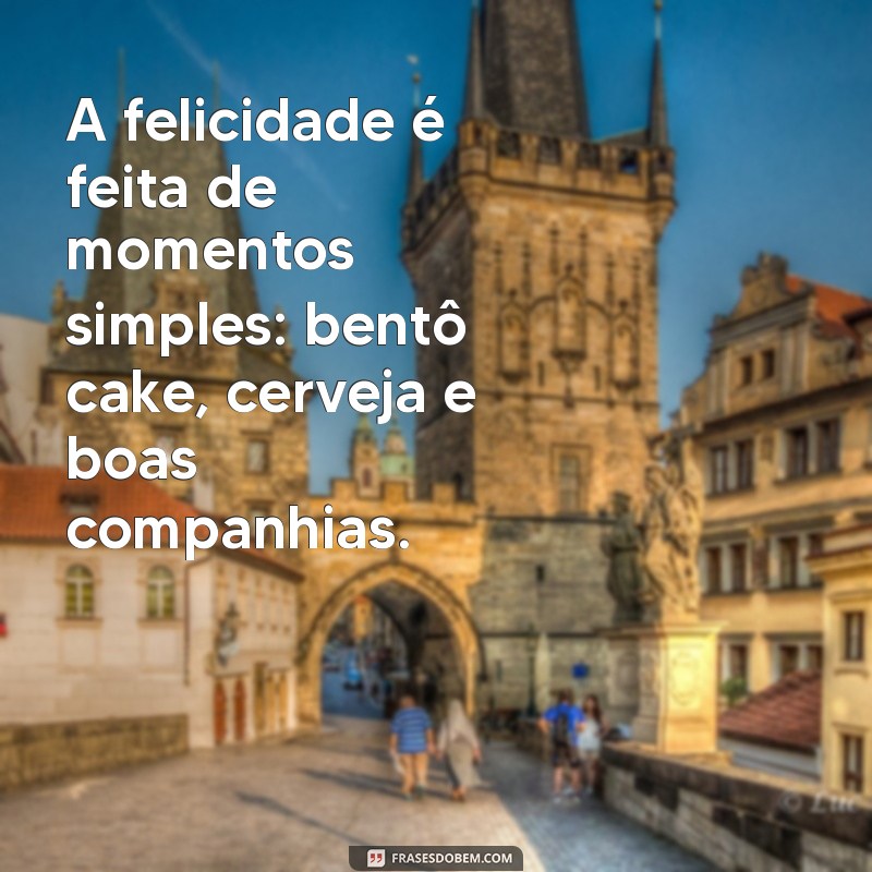 Bentô Cake: Delícias e Frases Inspiradoras para Apreciar com Cerveja 