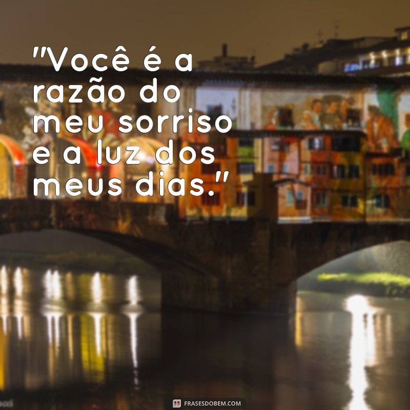 frases para pessoa que você ama 