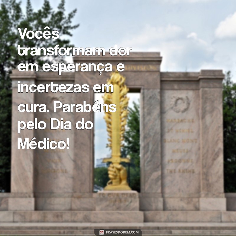 Mensagem Especial para Celebrar o Dia do Médico: Parabéns a Todos os Profissionais da Saúde! 