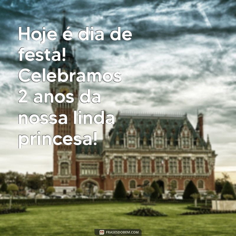 Como Celebrar o 2º Aniversário da Sua Pequena Princesa: Dicas e Inspirações 