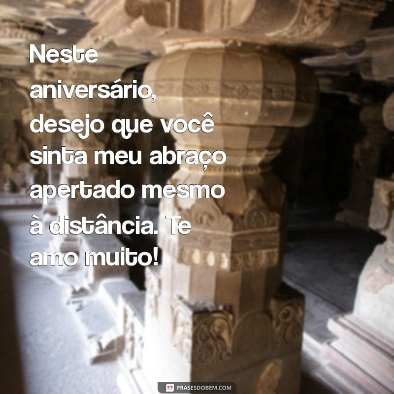 Mensagens Emocionantes de Aniversário para Filhos que Estão Distantes 