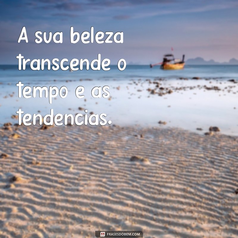 Frases Encantadoras para Elogiar a Beleza de Alguém Especial 