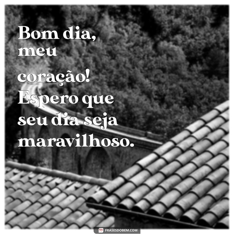 Descubra as Melhores Frases de Bom Dia para Expressar Seu Amor 