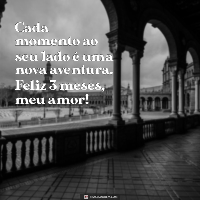 Frases Incríveis para Celebrar 3 Meses de Amor: Mensagens para seu Mesversário 